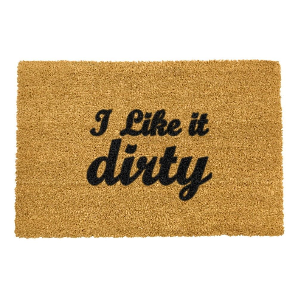 Rohožka z prírodného kokosového vlákna Artsy Doormats I Like It Dirty, 40 x 60 cm - Bonami.sk