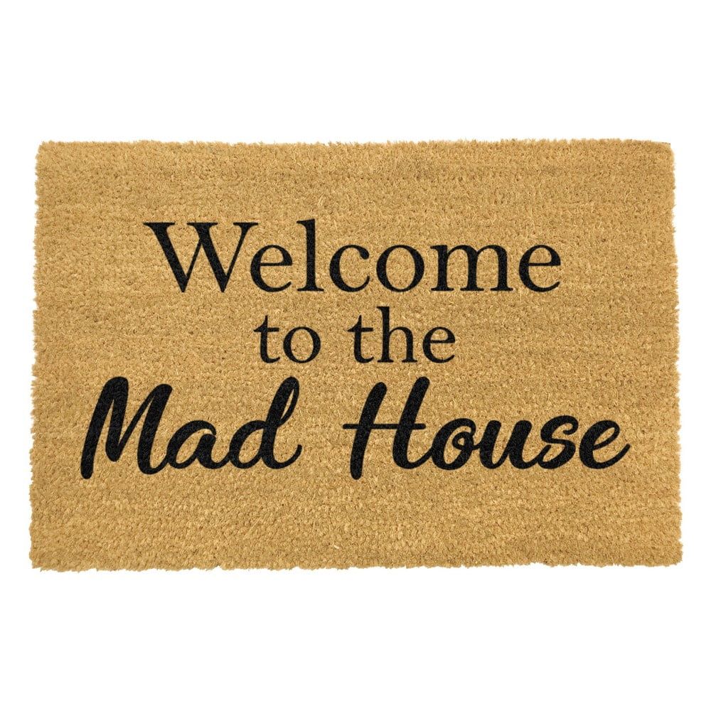 Rohožka z prírodného kokosového vlákna Artsy Doormats Welcome To The Mad House, 40 x 60 cm - Bonami.sk