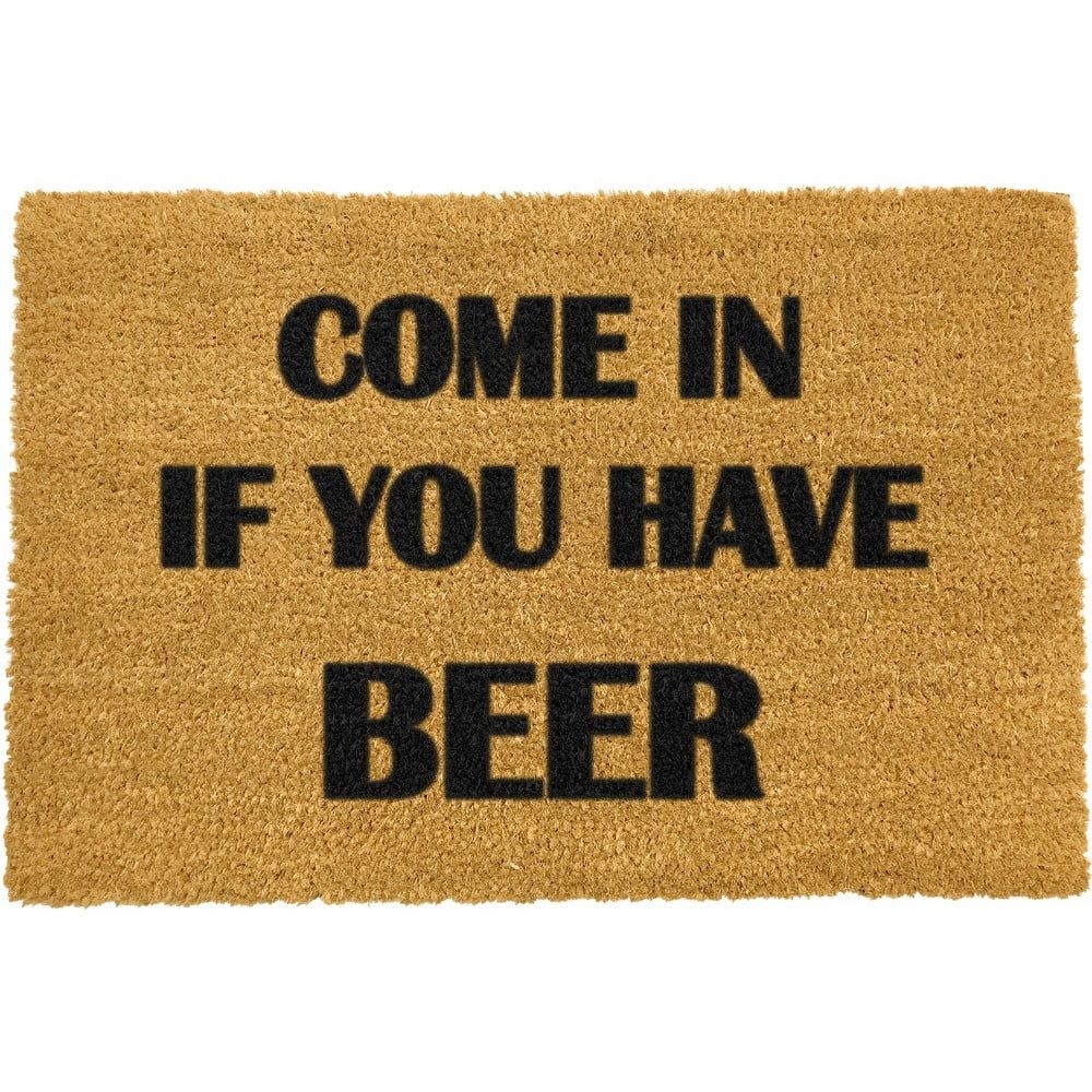 Rohožka z prírodného kokosového vlákna Artsy Doormats Come Again and Bring Beer, 40 x 60 cm - Bonami.sk