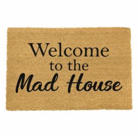 Rohožka z prírodného kokosového vlákna Artsy Doormats Welcome To The Mad House, 40 x 60 cm